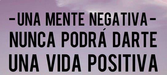 Mente Positiva Reflexiones Cortas Y Motivacion Personal Para La Vida